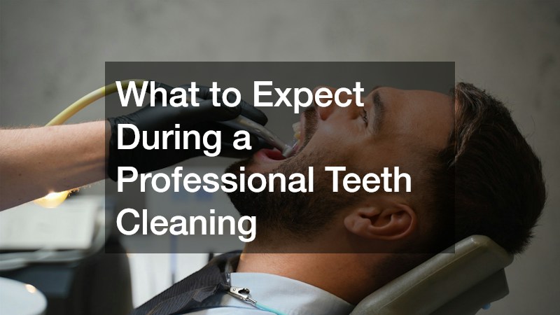 What to Expect During a Professional Teeth Cleaning